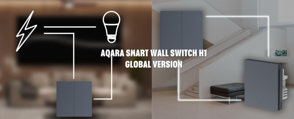 Aqara Smart Wall Switch H1 Global version