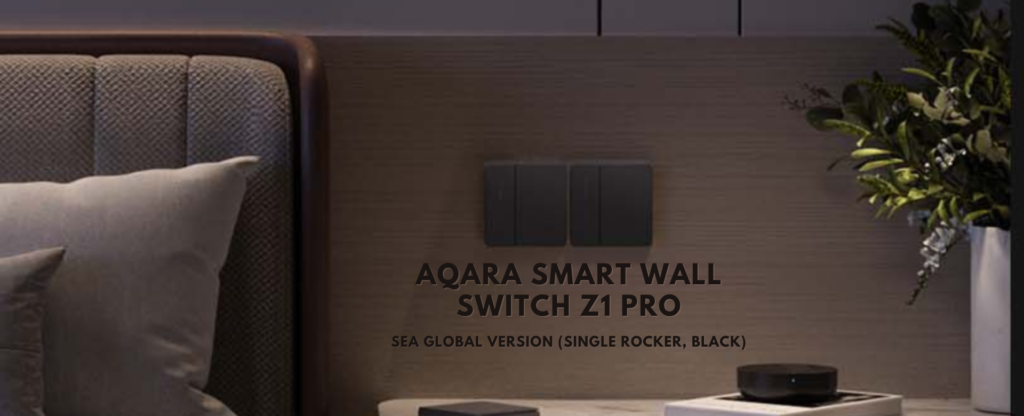 Aqara Smart Wall Switch Z1 Pro Sea Global version (Single Rocker, Black)